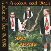A Colour Cold Black : Sau-Krass